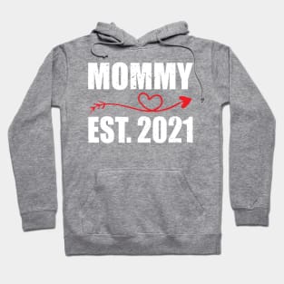 Mommy EST. 2021 happy mother's day Hoodie